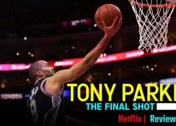 Tony Parker The Final Shot: What date and time of the Netflix launch?